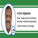 Interview Dr M D Vijaykumar Professor and Head Mechanical Engineering at Chennai Institute of Technology Chennai